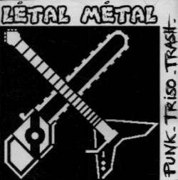 Letal Metal : Punk Triso Trash